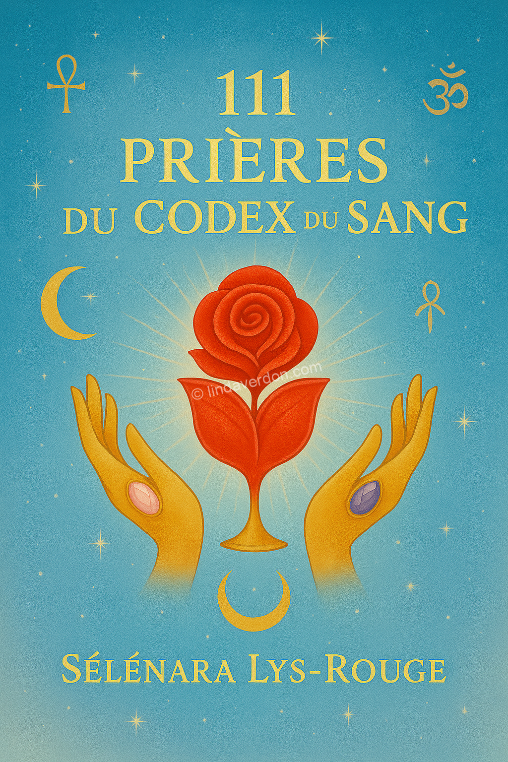 111 Prières du Codex du Sang – Sélénara Lys-Rouge ✨