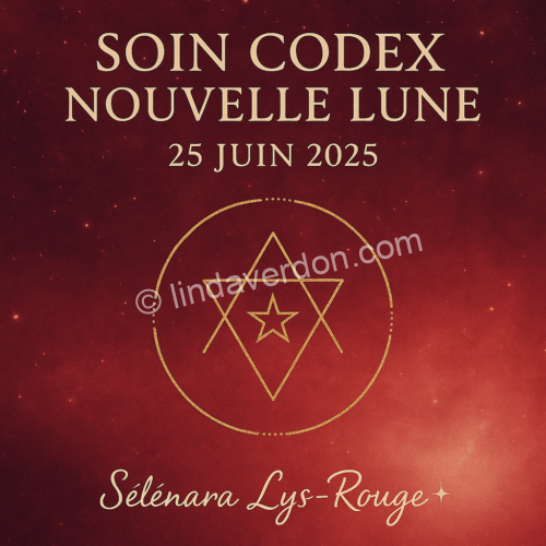 🔮 Soin Codex Nouvelle Lune – 25 juin 2025 | Purification ✧ Ancrage ✧ Mission d’Âme