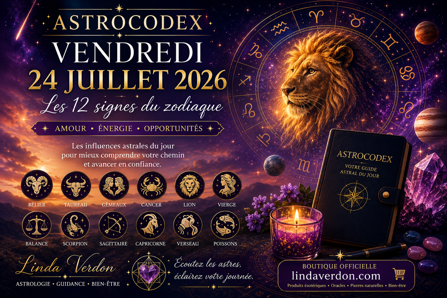 l'AstroCodex du vendredi 24 juillet 2026 avec les prévisions des 12 signes du zodiaque, les influences astrales du jour et le conseil cœur.