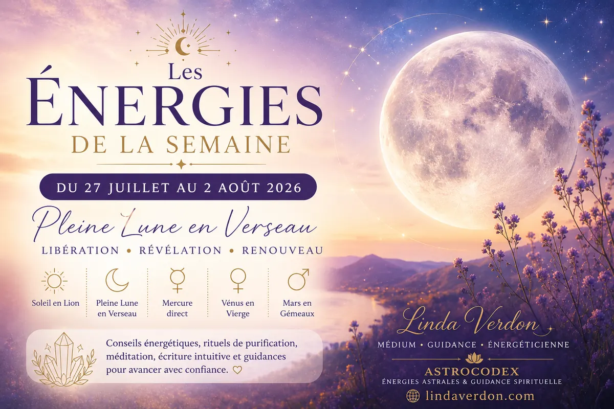Découvrez les énergies de la semaine du 27 juillet au 2 août 2026, les influences de la Pleine Lune en Verseau et les conseils AstroCodex pour accompagner votre évolution.