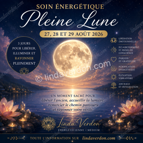 Participez au soin énergétique de la Pleine Lune du 27 au 29 août 2026. Trois jours de libération, de gratitude, d'illumination et d'ancrage pour accompagner votre évolution intérieure.