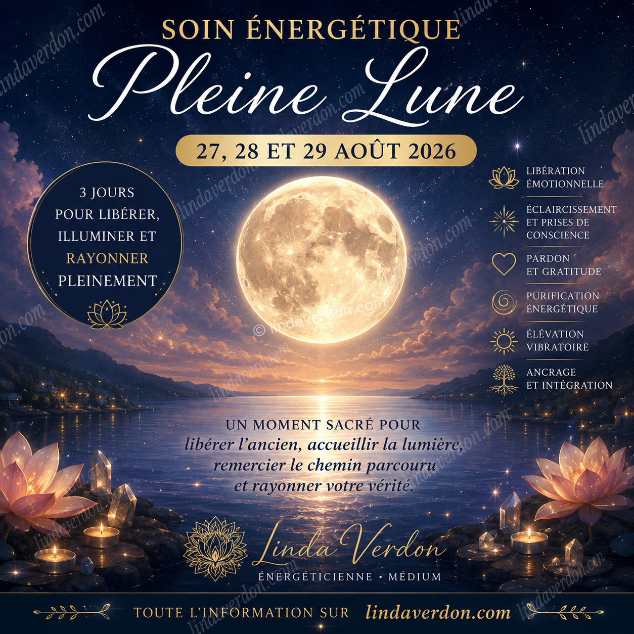 Participez au soin énergétique de la Pleine Lune du 27 au 29 août 2026. Trois jours de libération, de gratitude, d'illumination et d'ancrage pour accompagner votre évolution intérieure.